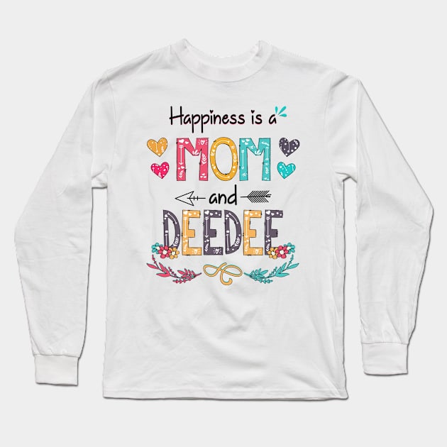 Happiness Is A Mom And Deedee Wildflower Happy Mother's Day Long Sleeve T-Shirt by KIMIKA